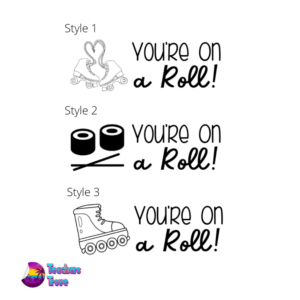 You're on a Roll Stamp