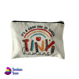 It’s A Good Day To Teach Tiny Humans Pencil Case - Image 2