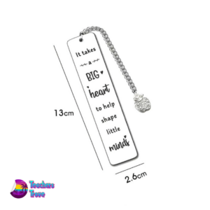 "It takes a big heart to help shape little minds" Stainless Steel Bookmark - Image 2