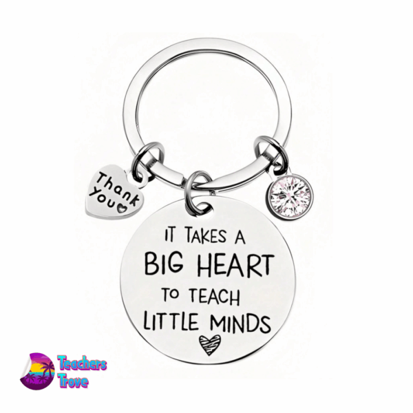 It Takes a Big Heart to Teach Little Minds keyring