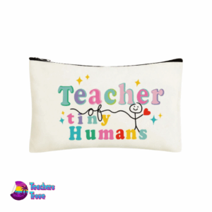 Teacher of Tiny Humans Pencil Case